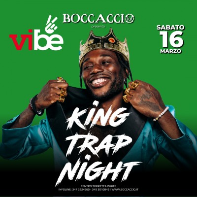 VIBE-KING TRAP  - Boccaccio Club