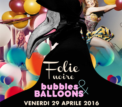FOLIE NOIRE - BUBBLES & BALLOONS - Boccaccio Club