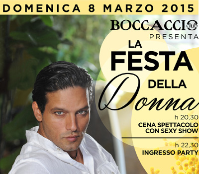 FESTA DELLA DONNA - Special Guest Gabriel Garko - Boccaccio Club