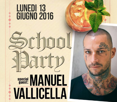 SCHOOL PARTY - Special Guest MANUEL VALLICELLA - Boccaccio Club