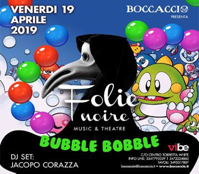 FOLIE NOIRE - BUBBLE BOBBLE - Boccaccio Club