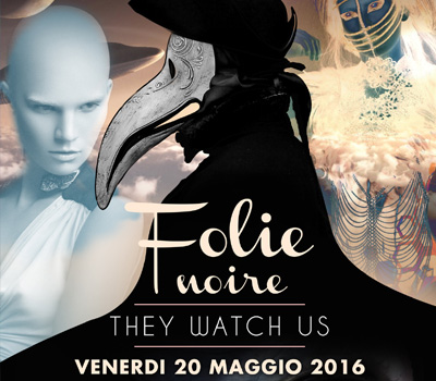FOLIE NOIRE - THEY WATCH US - Boccaccio Club