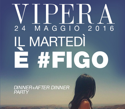 VIPERA - IL MARTEDI' E' #FIGO - Boccaccio Club