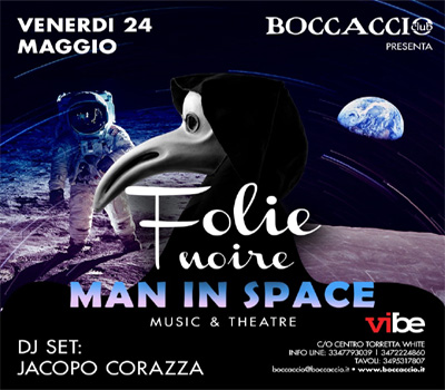 FOLIE NOIRE - MAN IN SPACE - Boccaccio Club
