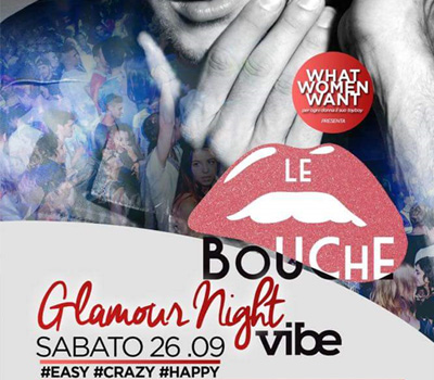 LE BOUCHE - VIBE - GLAMOUR NIGHT - Boccaccio Club