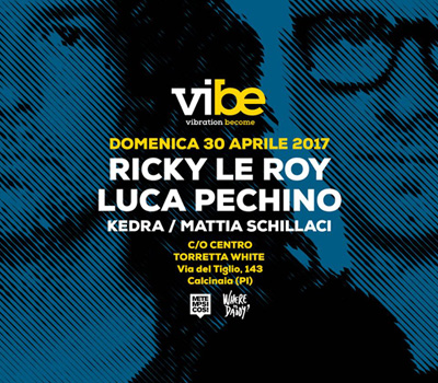 VIBE - RICKY LE ROY - LUCA PECHINO - Boccaccio Club